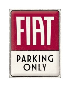Metallplaat 30x40cm / Fiat - Parking Only