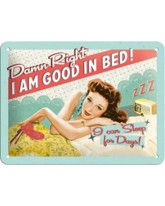 Metallplaat 15x20cm / I am good in bed..