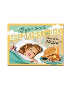 Magnet / If you want breakfast in bed... / LM