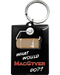 Брелок / What Would MacGyver Do?