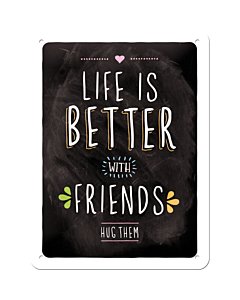 Металлический декоративный постер /  Life is better with friends... Hug them / 15x20см