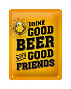 Metallplaat 15x20cm / Drink good beer with good friends