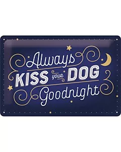 Metallplaat 20x30cm / Always kiss your dog goodnight / KO