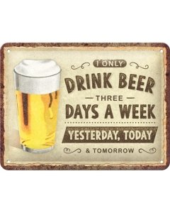 Metallplaat 15x20cm / Drink Beer Three Days