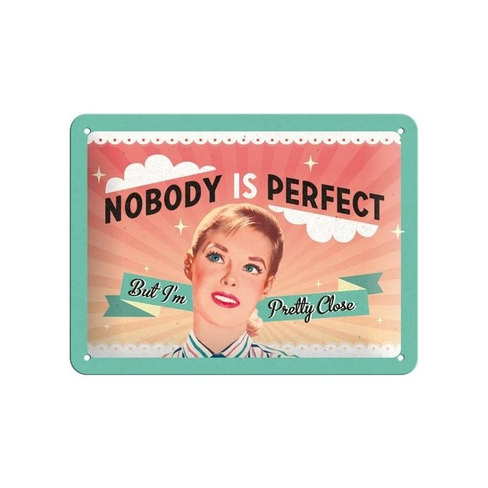 Metallplaat 15x20cm / Nobody is perfect..