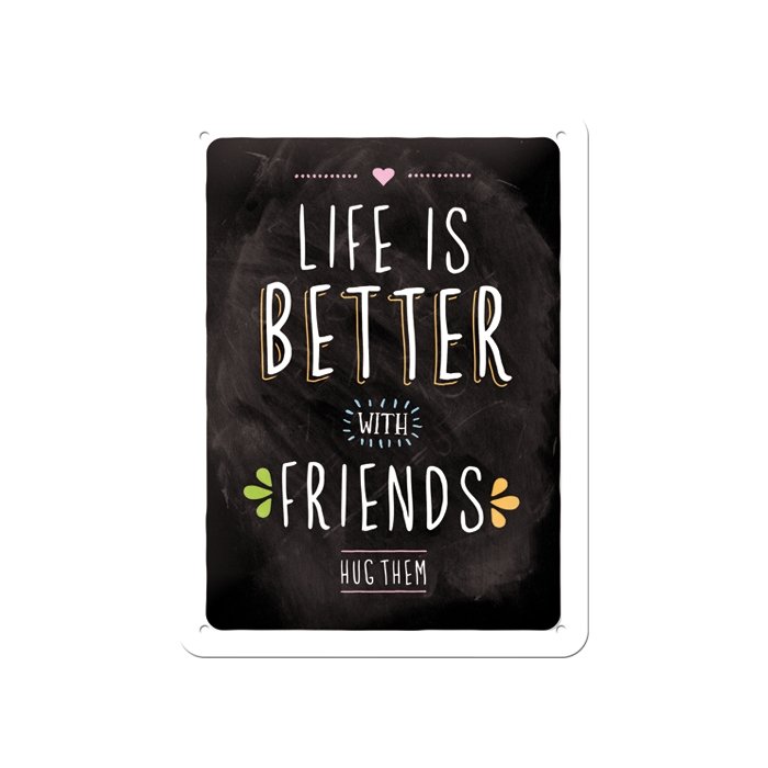 Metallplaat 15x20cm / Life is better with friends... Hug them